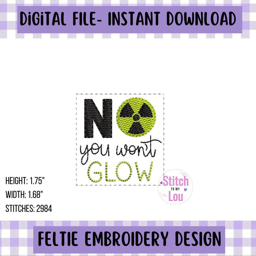 No You Won't Glow, Radiology, Medical Humor Feltie Download, Machine ...