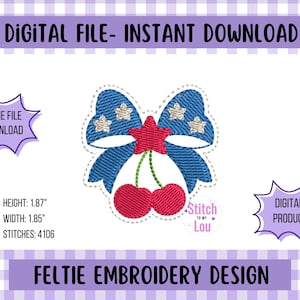 May include: A digital feltie embroidery design featuring a bow with blue denim-like fabric, white stars, a red star, and cherries. The design is 1.87 inches high and 1.85 inches wide, with 4106 stitches. Text reads "DIGITAL FILE - INSTANT DOWNLOAD" and "FELTIE EMBROIDERY DESIGN."