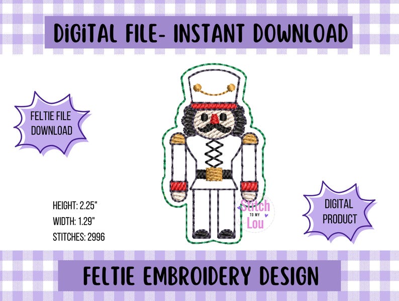 May include: A digital feltie embroidery design of a toy soldier nutcracker. The design is white with red and gold accents, and the text "DIGITAL FILE - INSTANT DOWNLOAD" is at the top. The design is 2.25 inches high and 1.29 inches wide.