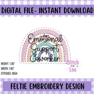 May include: Rainbow-themed embroidery design featuring the text "Emotional Support Coworker". The design is in pastel colors and measures 1.36 inches tall and 1.95 inches wide.