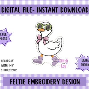 May include: A white cartoon goose wearing sunglasses, a pink bow tie, and purple boots. The image includes the text "DIGITAL FILE - INSTANT DOWNLOAD" and "FELTIE EMBROIDERY DESIGN". The goose is 2.15 inches tall and 1.45 inches wide.