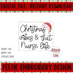 Christmas Vibes and that Nurse Life Feltie Embroidery Design, Medical Christmas Feltie File Download, Machine Embroidery Design