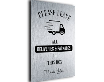 Deliveries Door Sign, Please Leave all Deliveries Packages In this Box, Outdoor Sign, Weatherproof signs, Deliveries this Box, PTBSB151223