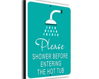 Please Shower Before Hot Tub Sign: Weatherproof Aluminum Composite
