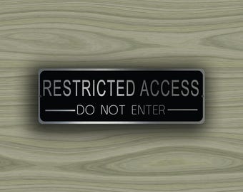 Restricted Access Sign: Brushed Silver Aluminum, Business Door Decor