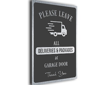 Delivery Sign: Please Leave Packages at Garage Door - Weatherproof Aluminum