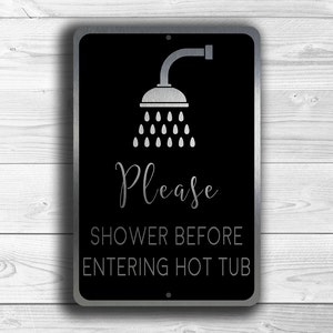 HOT TUB SIGNS Please Shower Before Enetring the Hot Tub. Shower Hot Tub Sign, Shower Rinse Sign,Hot Tub Safety signs, Hot Tub Sign image 4