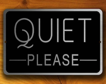 Modern Quiet Please Sign: Brushed Aluminum Composite