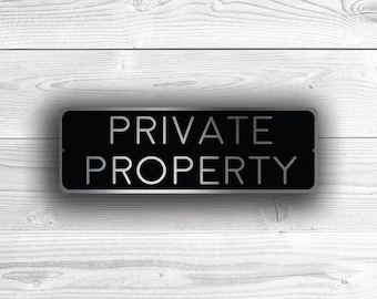 Private Property Sign finished in brushed metal, Weatherproof Outdoor Plaque for Gates and Entrances