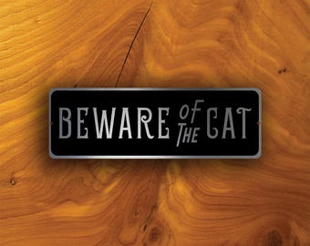 Beware of Cat Sign: Brushed Silver Aluminum, Weatherproof Gate Sign