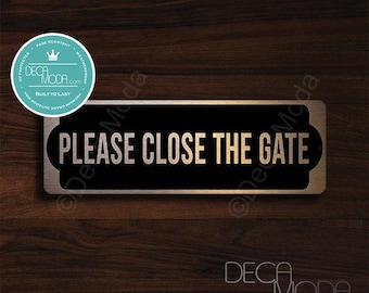 Please Close The Gate Sign: Brushed Copper Outdoor Sign (9 x 3 inches)