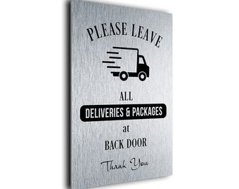 Back Door Signs, Please Leave all Deliveries and Packages At Back Door, Outdoor Sign, Weatherproof signs, Packages Back Door, PBDGS151223
