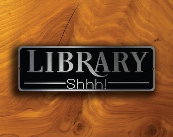 LIBRARY DOOR SIGN, Library Door Signs, Library Sign, Shhh Library Sign, Library Decor, Brushed Aluminum Composite Library Sign,