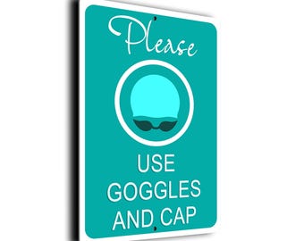 Pool Rules Sign: Please Use Goggles and Cap, Weatherproof Aluminum