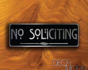 NO SOLICITING SIGN No Soliciting sign No Solicitation durable brushed aluminum composite and cut vinyl overlay No Soliciting Sign Solicitors