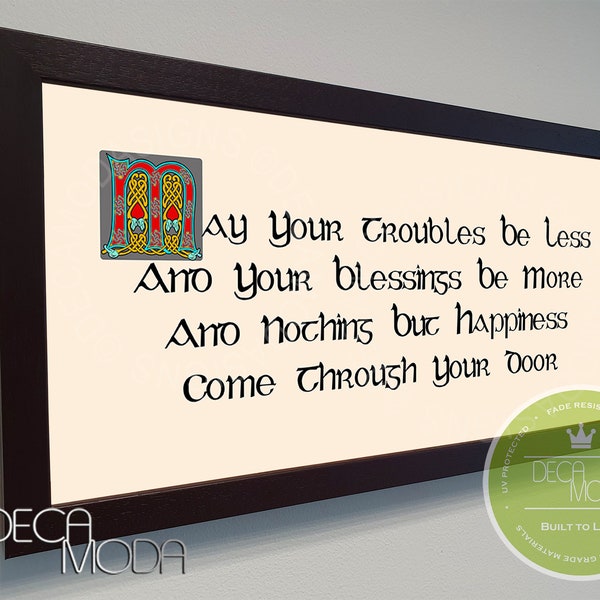 IRISH BLESSING, May Your Troubles Be Less And Your Blessings Be More And Nothing But Happiness Come Through Your Door, Irish Bleessings