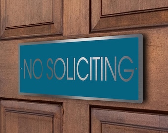 Brushed Aluminum No Soliciting Sign: Silver Teal Finish