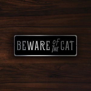 BEWARE Of CAT SIGN, Cat Sign, Gate Sign, Cat in Yard, Beware of the Cat sign, Outdoor beware of Cat sign, outdoor gate sign,  Beware of Cat
