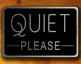 QUIET PLEASE SIGN, Quiet Please Signs, Modern Quiet Please Sign on Brushed Aluminum Composite panel, Custom Quiet Please Sign, Quiet Please