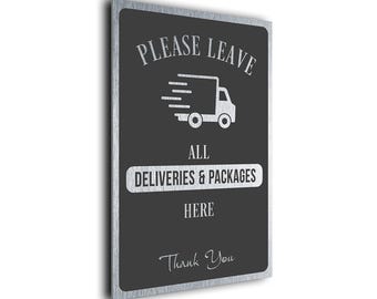 Delivery & Package Sign: Weatherproof Aluminum, Please Leave Here