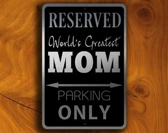 Mom Parking Sign: Brushed Silver Metal, Custom Reserved Spot
