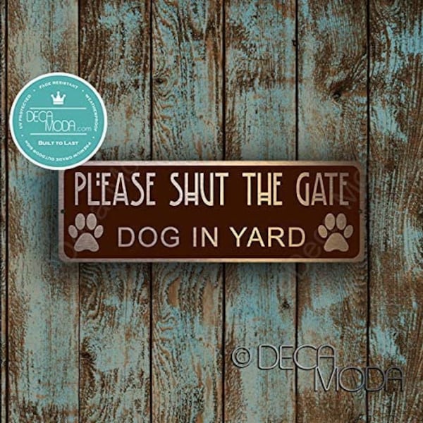 DOG IN YARD Sign, Brushed Mild Copper, Please Close The Gate, Dogs in Yard, Outdoor Signs, Weatherproof Signs, Gate Sign, Dog in Yard Signs