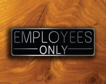 Brushed Aluminum Employees Only Sign: Office Door Decor