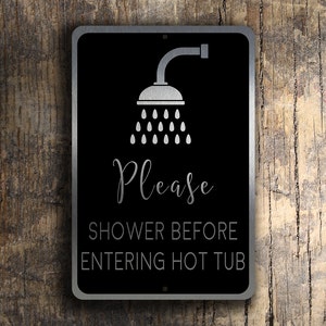 HOT TUB SIGNS Please Shower Before Enetring the Hot Tub. Shower Hot Tub Sign, Shower Rinse Sign,Hot Tub Safety signs, Hot Tub Sign image 2