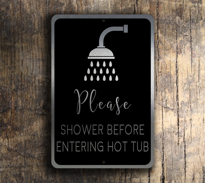 HOT TUB SIGNS Please Shower Before Enetring the Hot Tub. Shower Hot Tub Sign, Shower Rinse Sign,Hot Tub Safety signs, Hot Tub Sign image 2