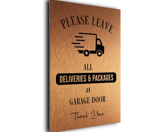 Garage Door Signs, Please Leave all Deliveries and Packages At Garage Door, Outdoor Sign, Weatherproof sign, Packages Back Door, PGDCB151223