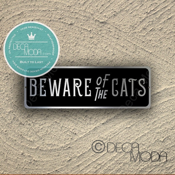 BEWARE Of CATS SIGN, Cats Sign, Gate Sign, Cats in Yard, Beware of the Cats sign, Outdoor beware of Cat sign, Cats gate sign,  Beware Cats