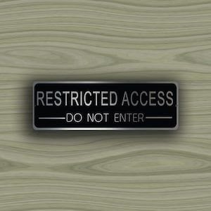 RESTRICTED ACCESS SIGN, Do Not Enter sign, No Entry, Restricted Access door sign, Access Sign, Business Door Sign, Office Decor, Restricted