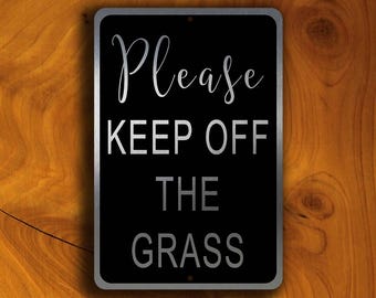 Please Keep Off The Grass Sign: Brushed Silver Aluminum Garden Decor