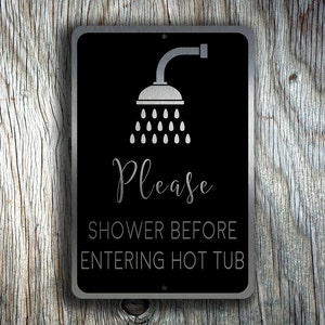 HOT TUB SIGNS Please Shower Before Enetring the Hot Tub. Shower Hot Tub Sign, Shower Rinse Sign,Hot Tub Safety signs, Hot Tub Sign image 3