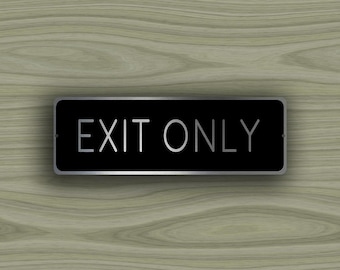 Brushed Aluminum Exit Only Sign: Weatherproof Indoor/Outdoor