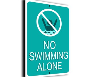 No Swimming Alone Pool Sign: Weatherproof Aluminum Composite