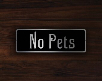 NO PETS SIGN, No Pets Allowed Signs, No Pets door sign, No Dogs Sign, No Dogs Allowed Sign, Business Door Sign, No Animals Sign, No Pets