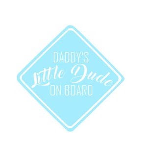 Daddy's Little Dude on Board Car Decal Funny Decal Baby Shower Gift Dad ...