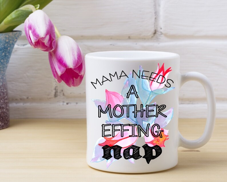 mama needs a mother effing nap