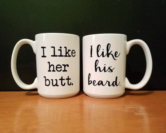I Like Her Butt Couples Funny Coffee Mug Set Unique Wedding Details about   I Like His Beard 