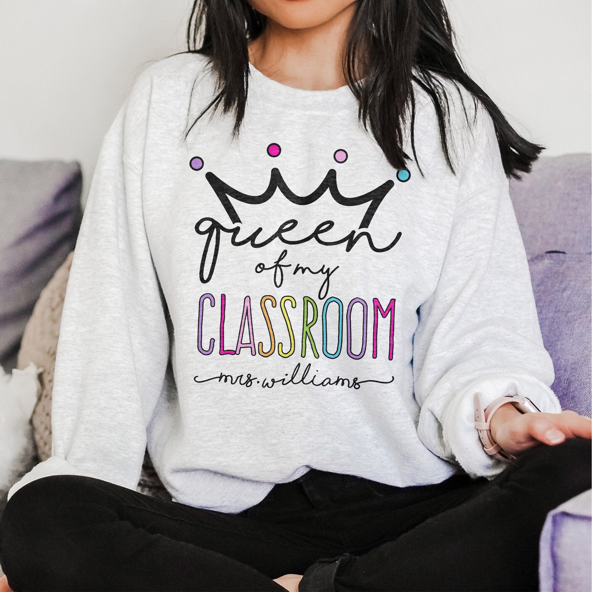 Custom Teacher Sweatshirt Teacher 