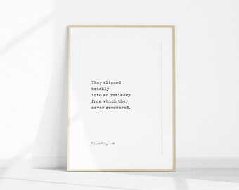 F. Scott Fitzgerald - They Slipped Briskly Intimacy Quote Print, Printable Wall Art, Black and White Home Decor, Minimalist Wall Hanging