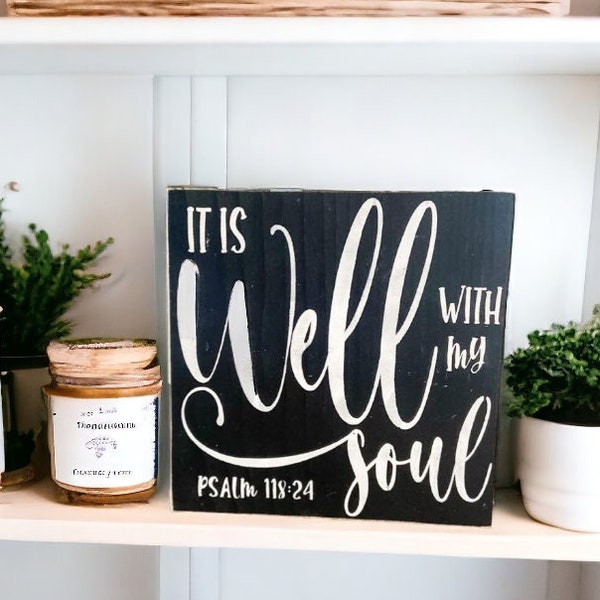 It Is Well With My Soul Sign Bible Verse Wood Sign Small Wood Block Sign Fireplace Mantel Decor