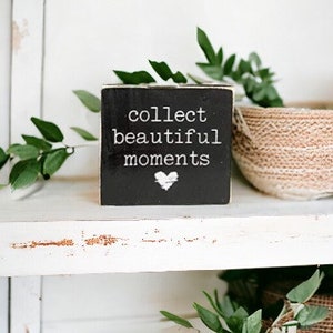 Mini Wood Block Sign Collect Beautiful Moments Inspirational Saying On Wood First Mothers Day Gift image 2