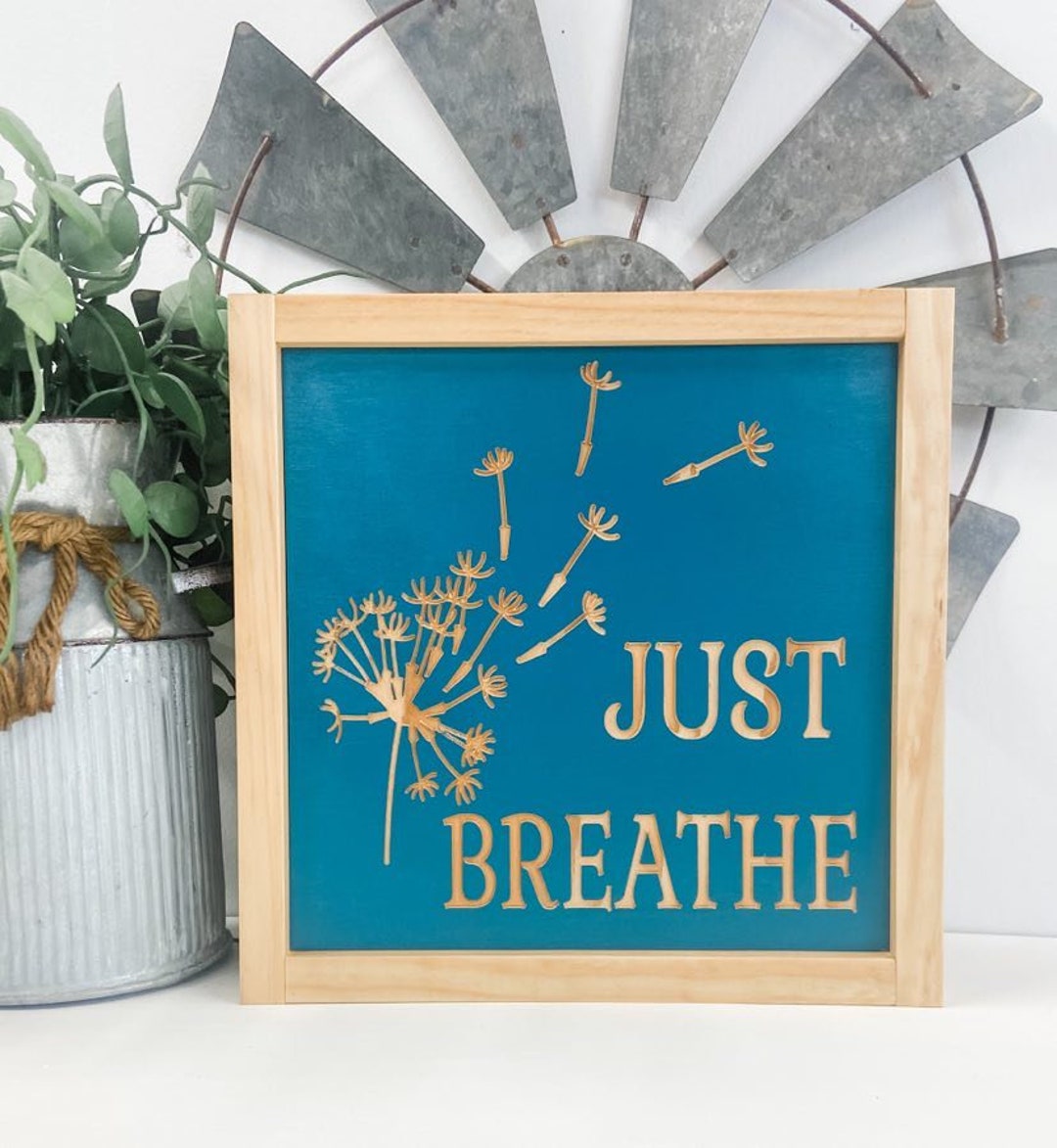 Just Breathe Sign Inspirational Wall Hanging Carved Wood Sign Etsy
