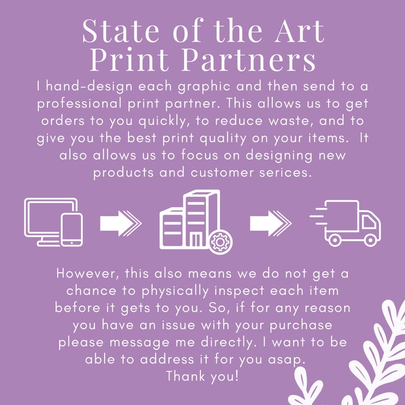 May include: A purple informational graphic with white text titled State of the Art Print Partners. It features white line icons of a computer and phone, a building with a gear, and a delivery truck, connected by arrows to explain the production process.
