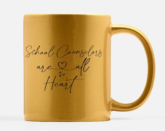 Gold Metal Statement mug, custom personalized school counselor coffee tea mug unique educator mug gift, counselor mug, guidance, all heart