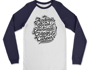 School Counseling Domains - Academic, Social/Emotional, College & Career ASCA School Counselor Gift Classic Raglan Long Sleeve Shirt