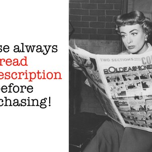 May include: A monochrome image of a woman reading a newspaper with the headline "COMICS". The text "Please always read the description before purchasing!" is on the left. The newspaper is open, showing comic strips. The woman is wearing a ring.