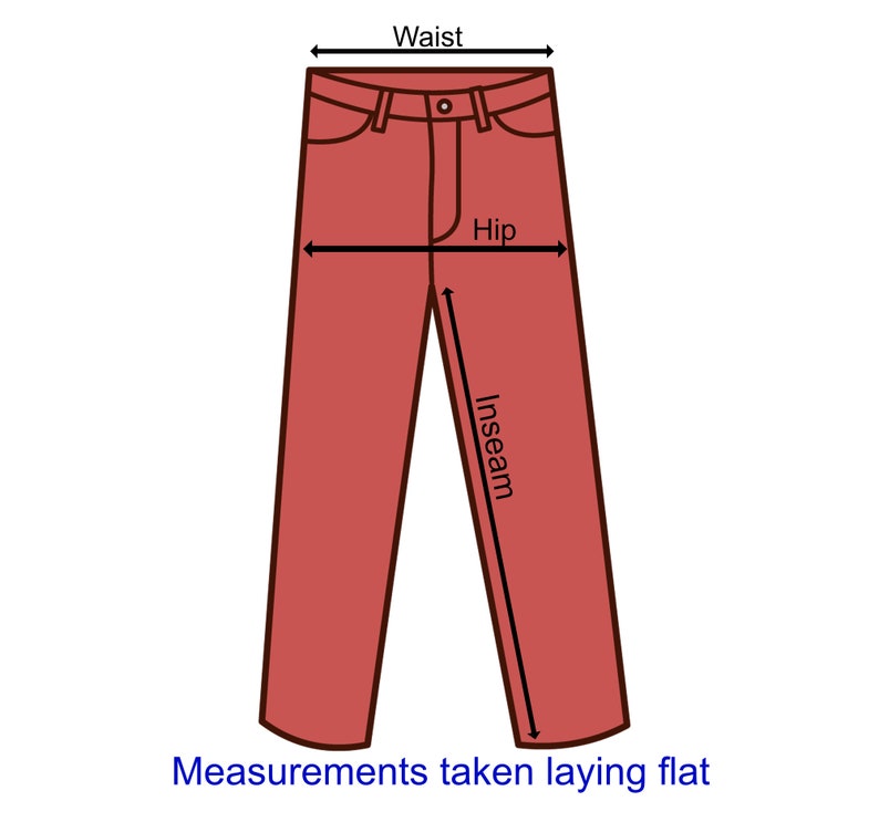 May include: Red trousers with measurement labels for waist, hip, and inseam. The text "Measurements taken laying flat" is at the bottom of the image. The trousers are shown flat, with arrows indicating where to measure.